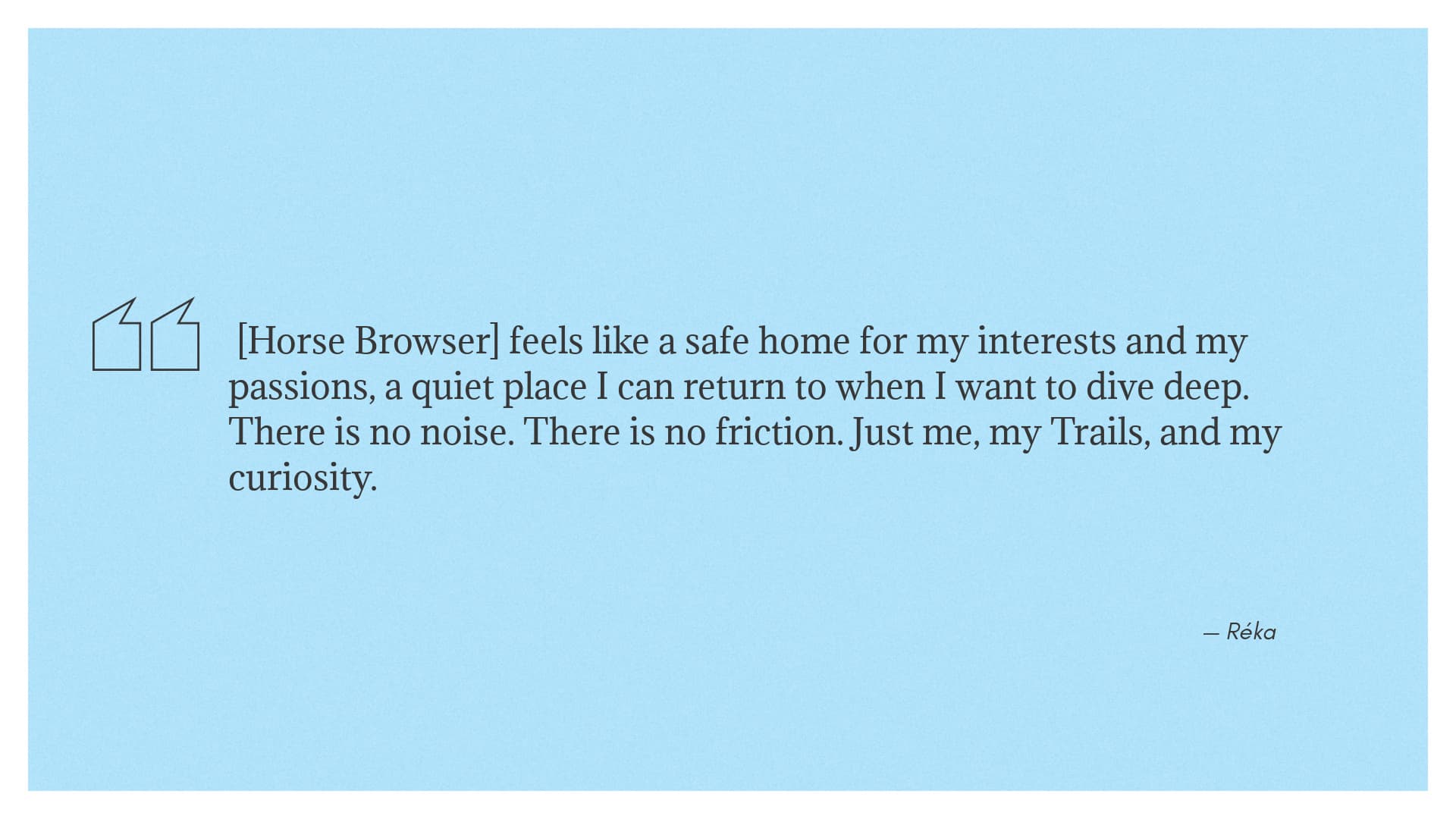 Review quote from Reka about Horse Browser