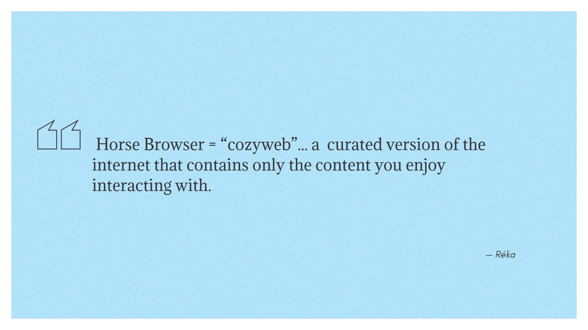Review quote from Reka about Horse Browser